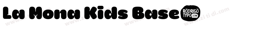 La Mona Kids Base字体转换 La Mona Kids Base字体转换